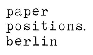 Paper Positions. Berlin