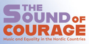 The Sound of Courage – Music and Equality in the Nordic Countries – Graphic: Kristina Brusa